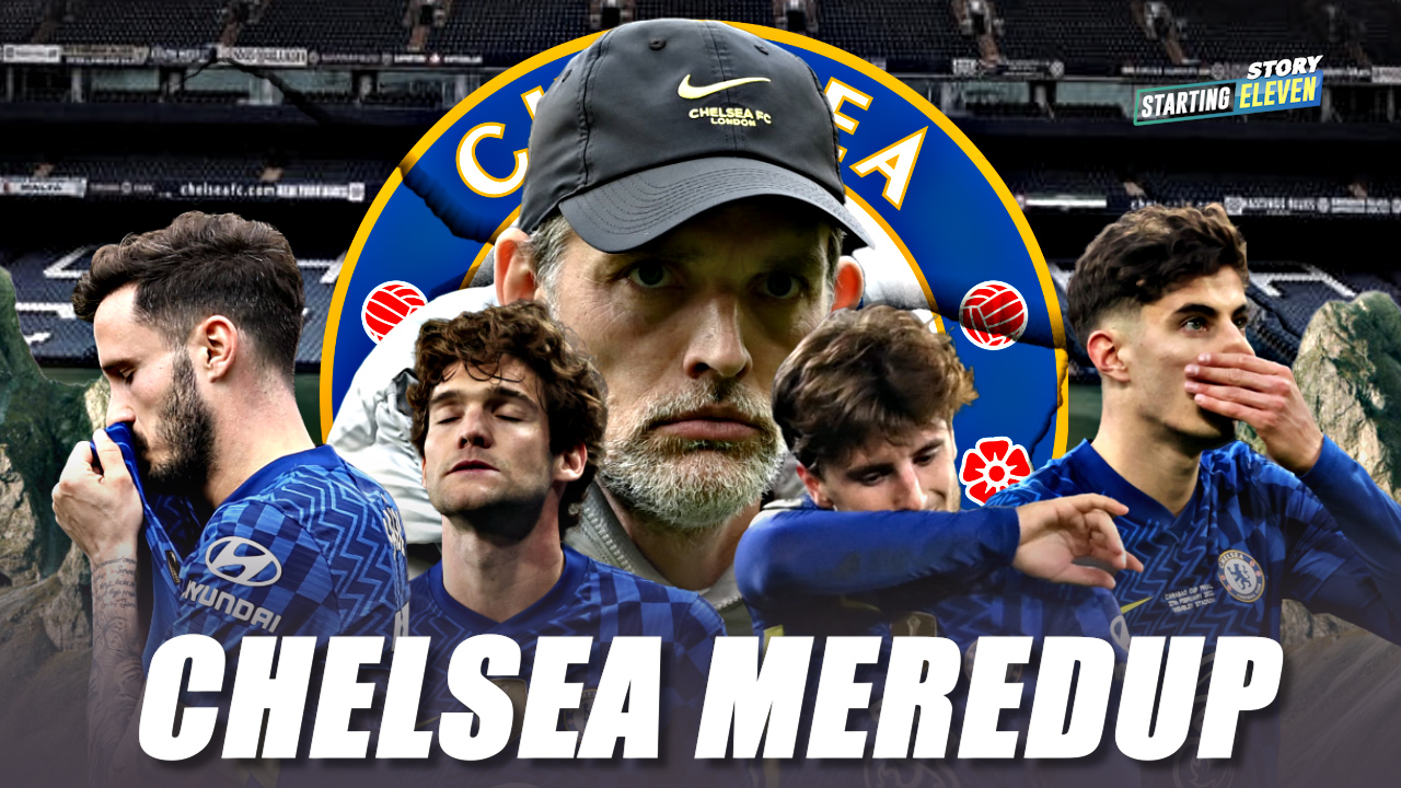 Inilah Penyebab Menurunnya Performa Chelsea Musim 2021 2022