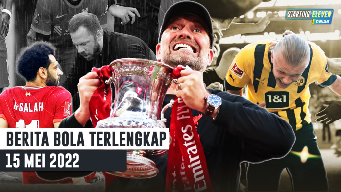 Liverpool Juara Piala FA - Salah & Van Dijk Cedera - Perpisahan Haaland dengan Dortmund