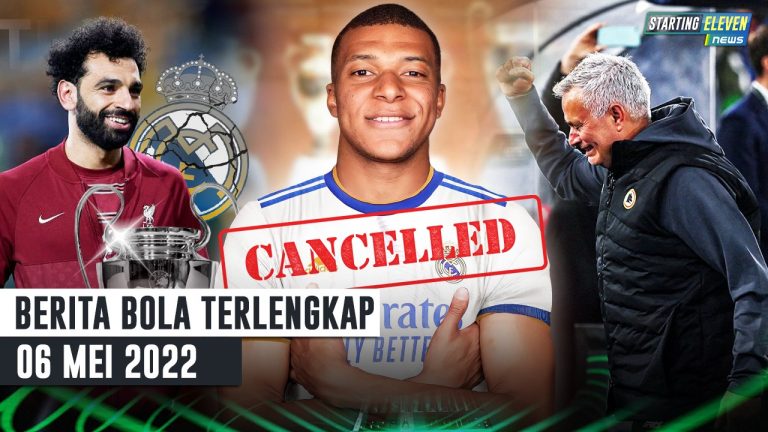 Berita Bola Terbaru 6 Mei 2022 – Starting Eleven News