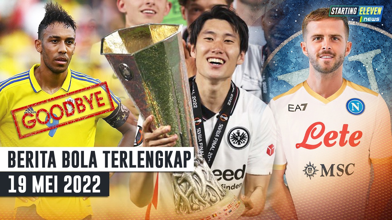 Frankfurt Juara Europa League - Aubameyang Pensiun dari Timnas - Napoli Pinjam Pjanic dari Barca