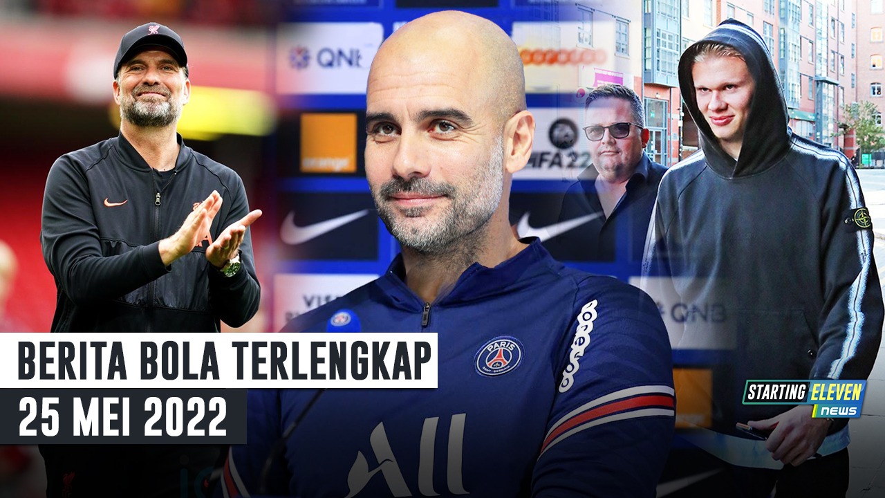 Haaland Tiba di Manchester - Guardiola Latih PSG - Klopp Pelatih Terbaik EPL 21/22