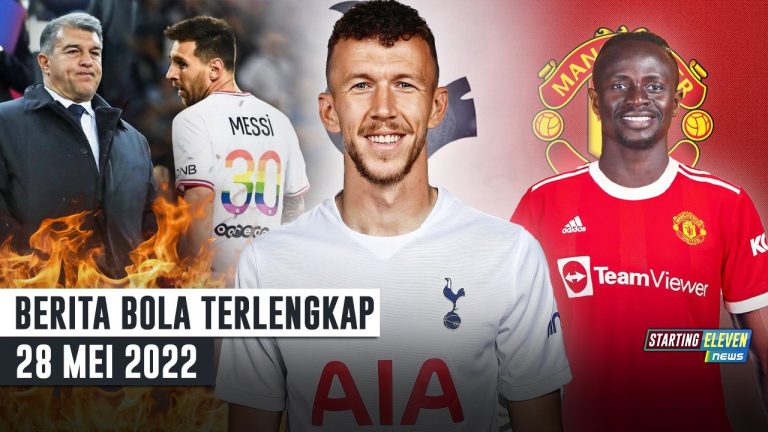 Berita Bola Terbaru 28 Mei 2022 – Starting Eleven News