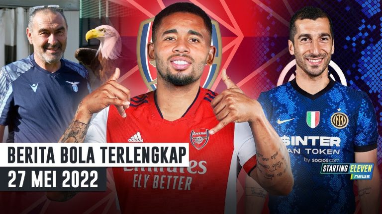 Mkhitaryan Gabung Inter - Sarri Perpanjang Kontrak di Lazio - Gabriel Jesus ke Arsenal