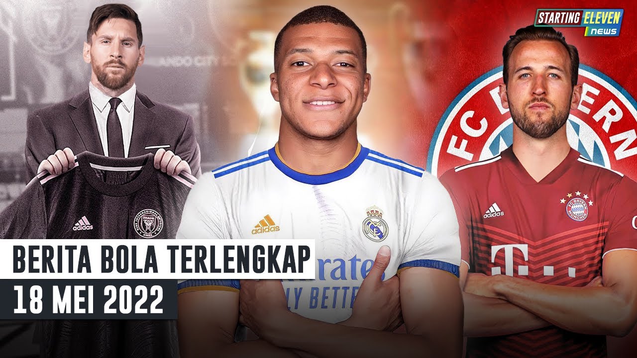 Mbappe Sepakat ke Madrid - Messi Akusisi Saham Inter Miami - Bayern datangkan Kane