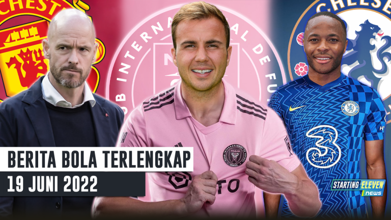 Berita Bola Terbaru 19 Juni 2022 – Starting Eleven News