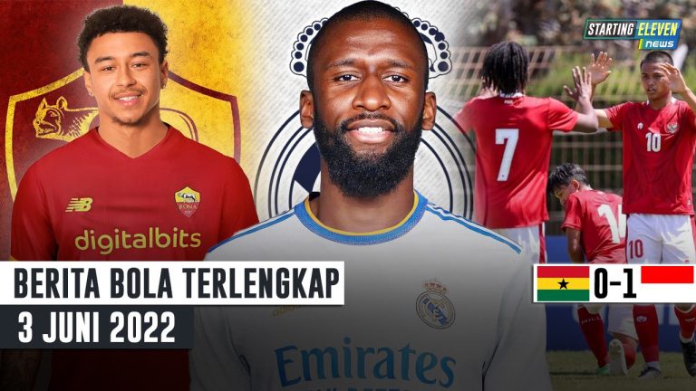 RESMI Rudiger Gabung Real Madrid - Lingard Merapat ke AS Roma - Indonesia Libas Ghana