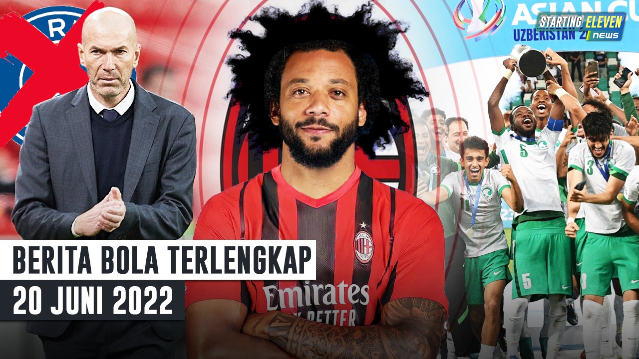 Zidane Tolak PSG - Milan Tampung Marcelo - Arab Saudi Juara Piala Asia U23