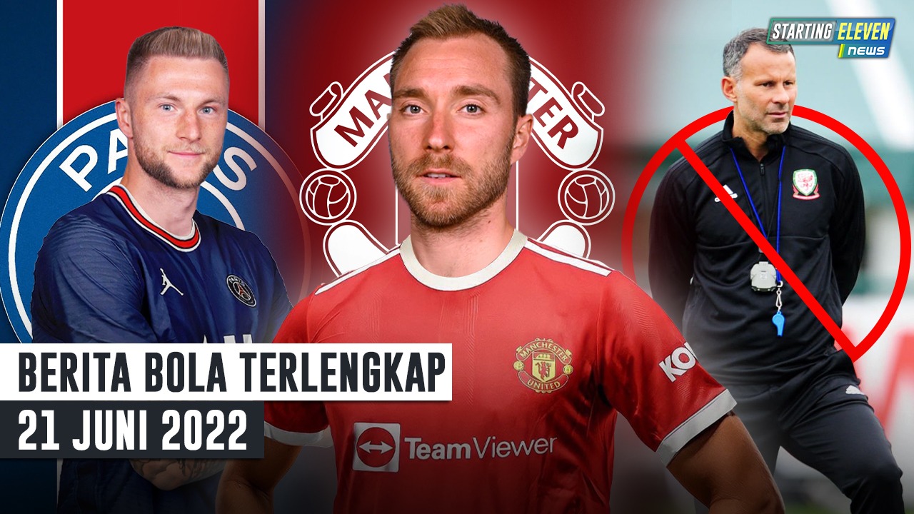 Eriksen Merapat ke MU - PSG Gaet Milan Skriniar - Giggs Mundur Sebagai Pelatih Wales