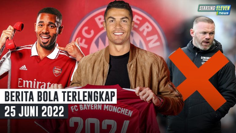 Berita Bola Terbaru 25 Juni 2022 – Starting Eleven News