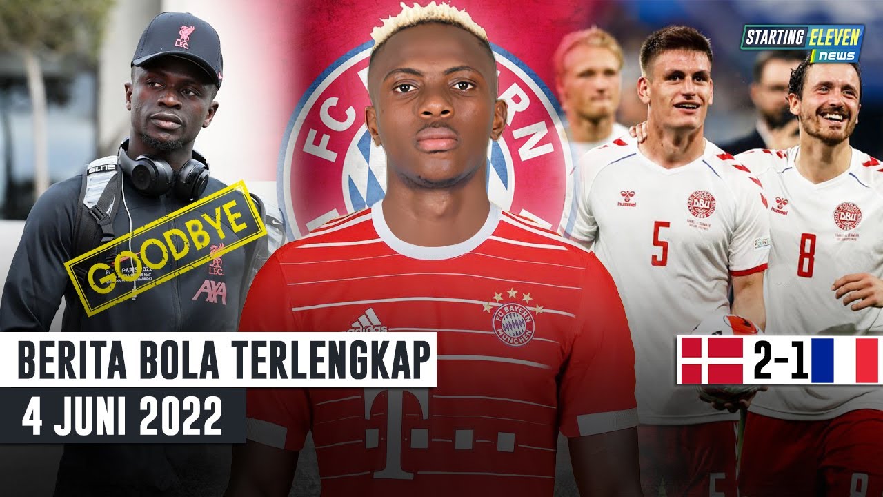 Denmark SIKAT Prancis - Mane Tinggalkan Liverpool - Bayern Gaet Viktor Osimhen
