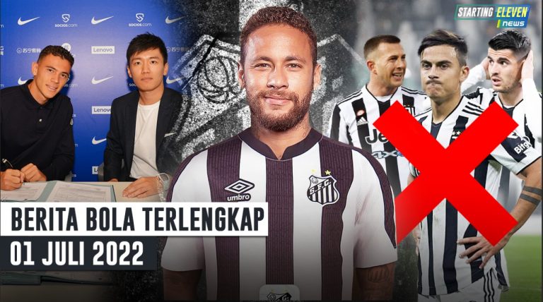 Berita Bola Terbaru 1 Juli 2022 – Starting Eleven News