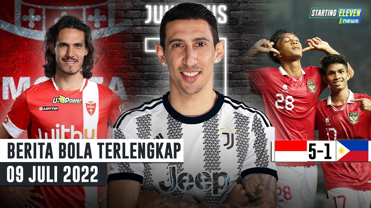 RESMI! Di Maria Berseragam Juventus - Cavani Gabung Monza - Indonesia Sikat Filipina
