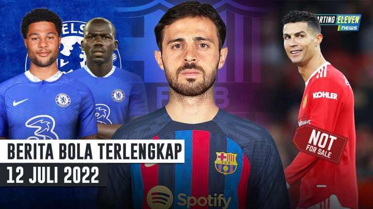 Berita Bola Terbaru 12 Juli 2022 – Starting Eleven News