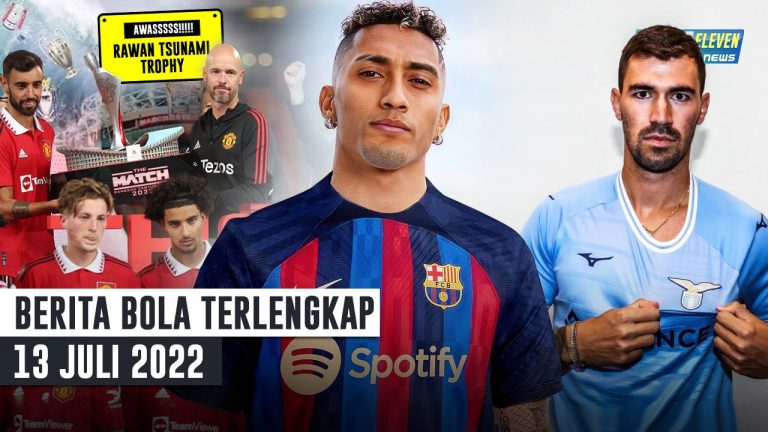 Berita Bola Terbaru 13 Juli 2022 – Starting Eleven News