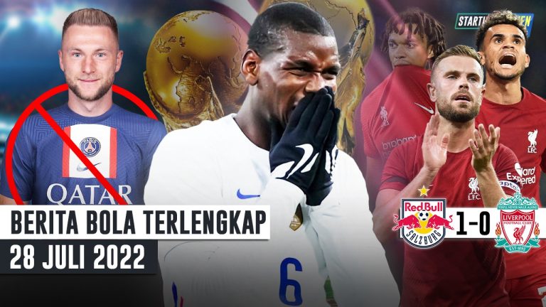 Berita Bola Terbaru 28 Juli 2022 – Starting Eleven News