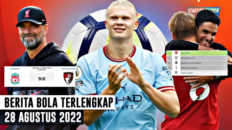 Berita Bola Terbaru 28 Agustus 2022 – Starting Eleven News