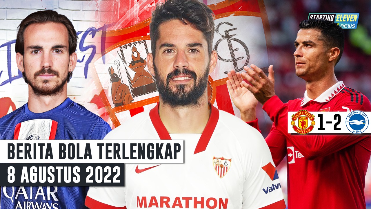Masih Awal Musim! MU Dihajar Brighton - RESMI Isco ke Sevilla - PSG Boyong Fabian Ruiz