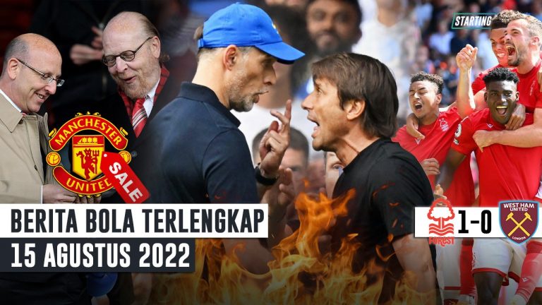 Berita Bola Terbaru 15 Agustus 2022 – Starting Eleven News