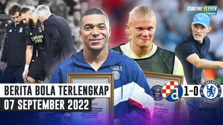 Berita Bola Terbaru 7 September 2022 – Starting Eleven News