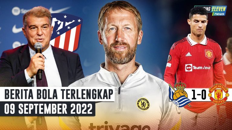 Berita Bola Terbaru 9 September 2022 – Starting Eleven News
