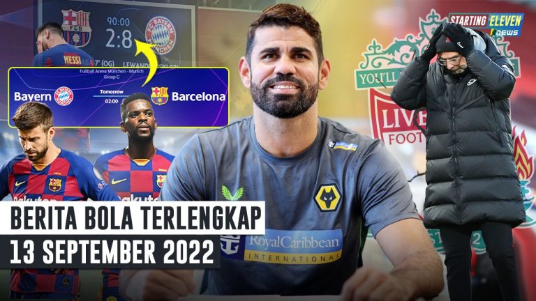 Berita Bola Terbaru 13 September 2022 – Starting Eleven News