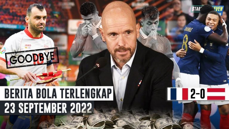 Berita Bola Terbaru 23 September 2022 – Starting Eleven News