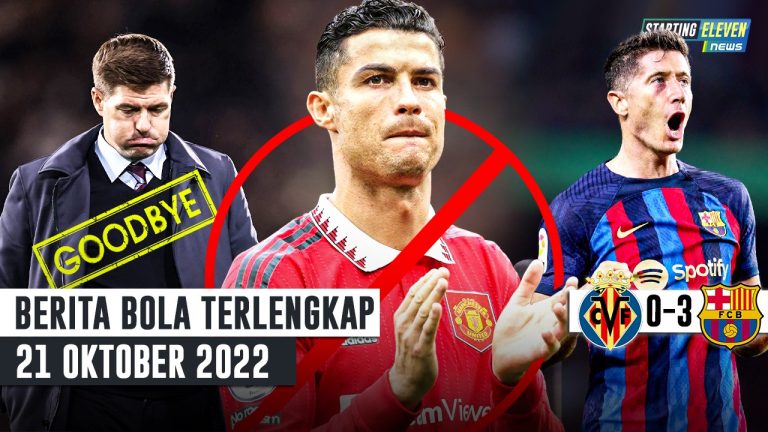 Berita Bola Terbaru 21 Oktober 2022 – Starting Eleven News