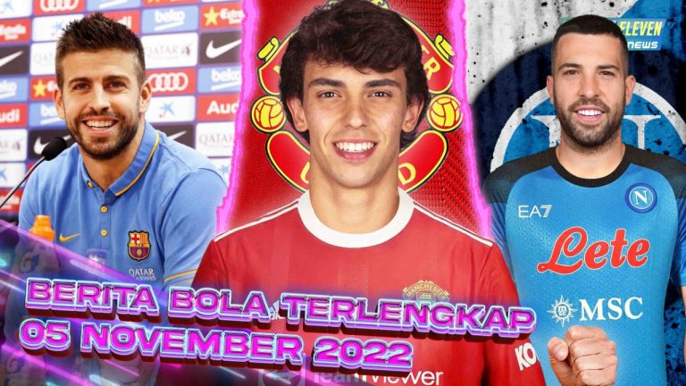 Berita Bola Terbaru 5 November 2022 – Starting Eleven News