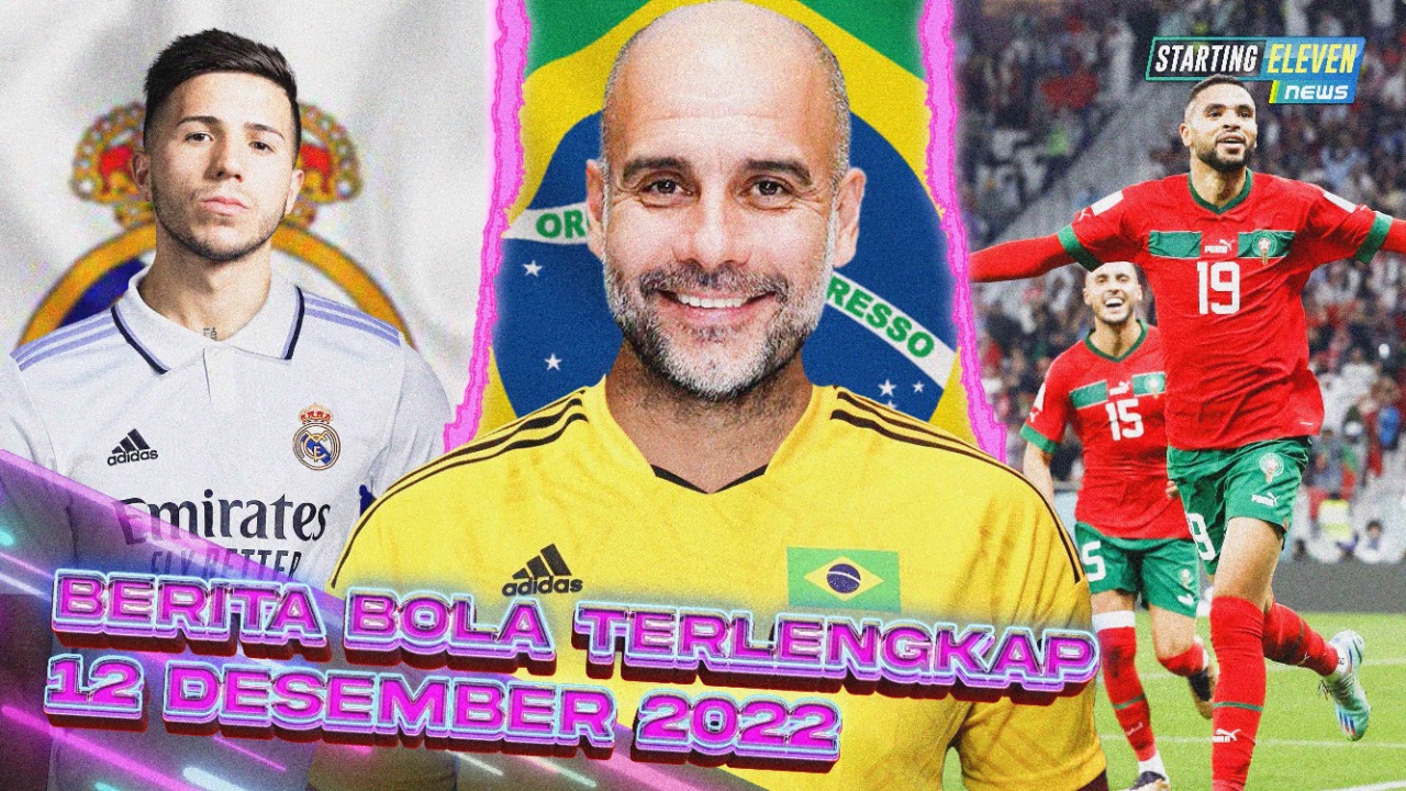 Guardiola Latih Timnas Brasil - Pemain Maroko Pecahkan Rekor CR7 - Enzo Fernandez Ke Madrid