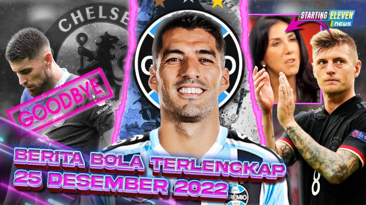 Jorginho OUT dari Chelsea 😱 Main Kagak! Kroos Dicap Buruk di Pildun 2022 😱 Suarez ke Gremio?