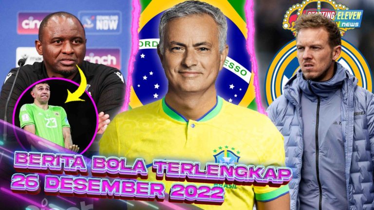 Berita Bola Terbaru 26 Desember 2022 – Starting Eleven News