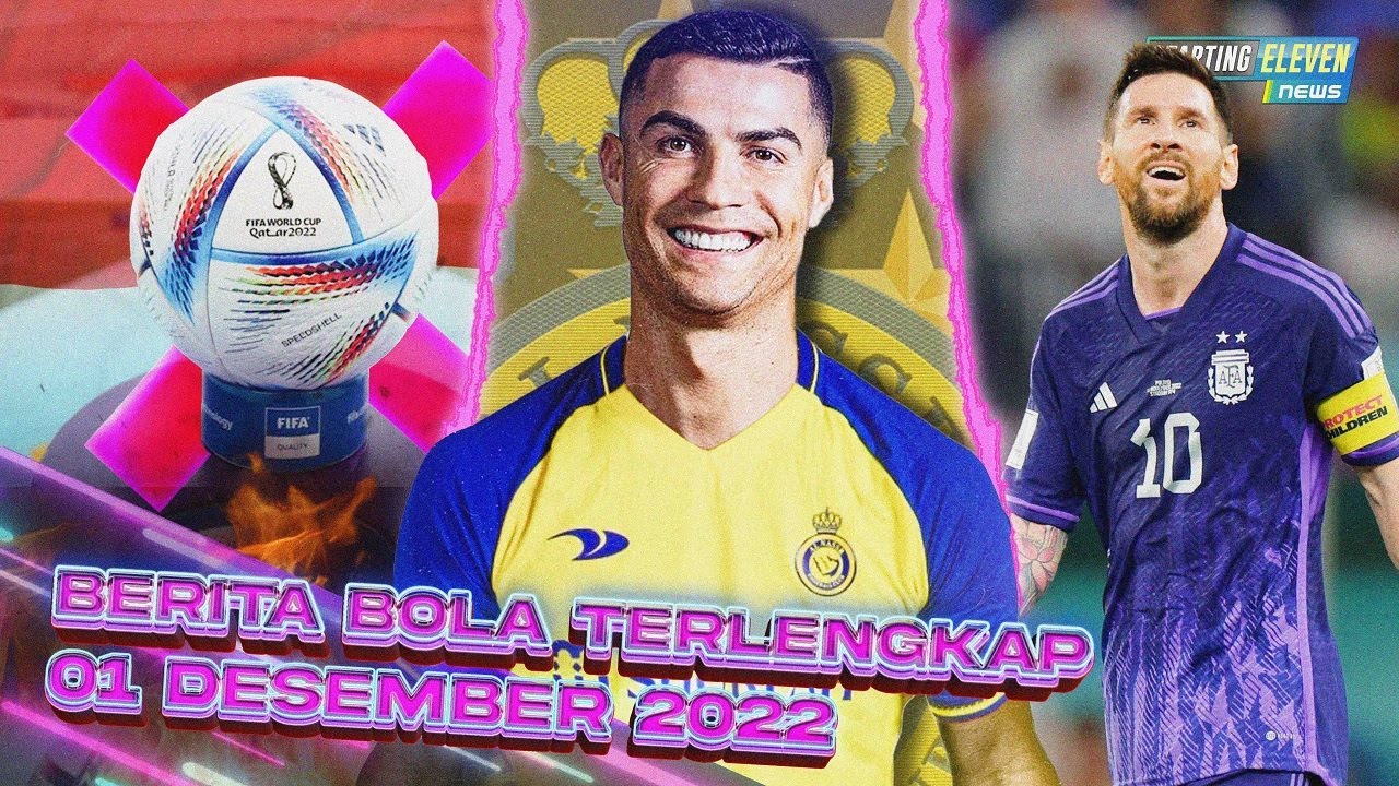 CR7 Gabung Klub Arab - Kemlu RI Ngaco, Bola Pildun Bukan dari Indonesia - Messi Kesal Gagal Penalti