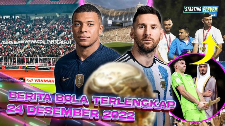 Berita Bola Terbaru 24 Desember 2022 – Starting Eleven News