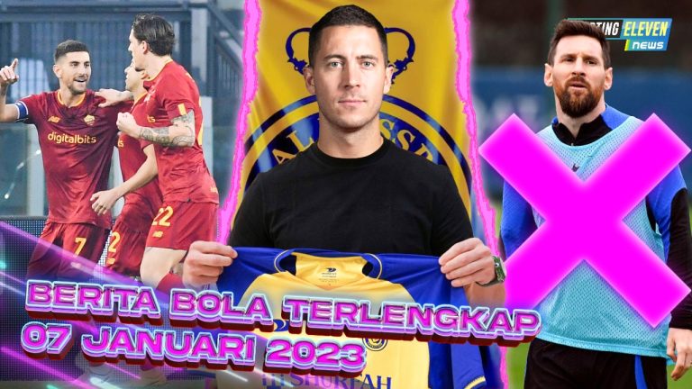 Berita Bola Terbaru 7 Januari 2023 – Starting Eleven News