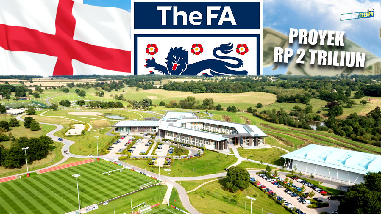 Belajar dari Pembangunan St. George’s Park, Pusat Latihan Megah Timnas Inggris