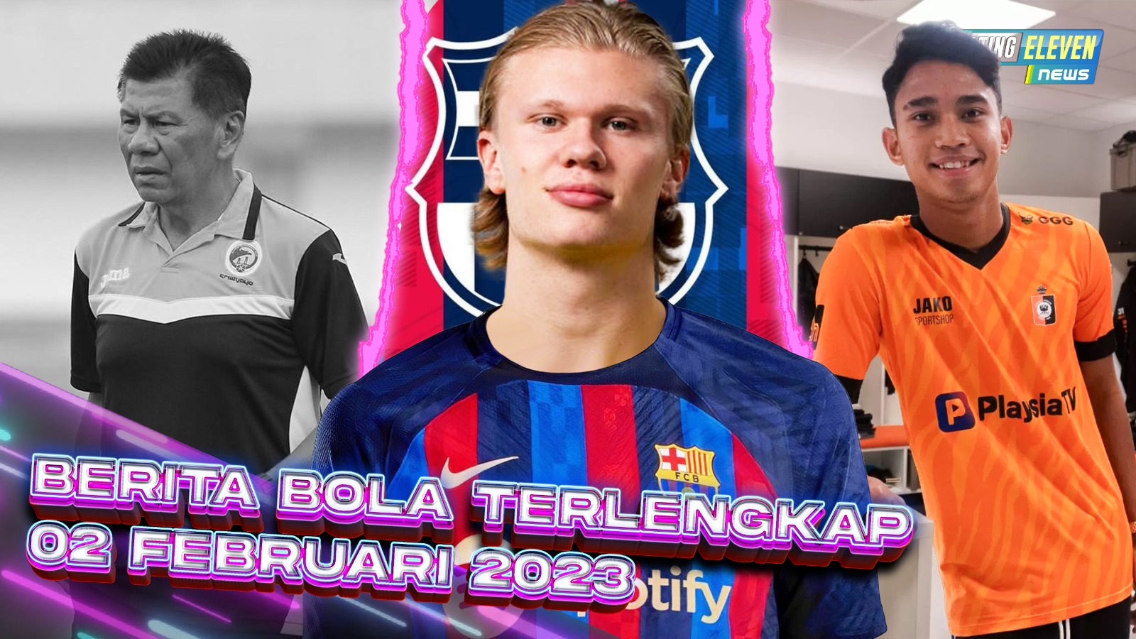KEJUTAN! Haaland Bakal ke Barcelona - Marselino Gabung Klub Belgia - Eks Pelatih Timnas Meninggal