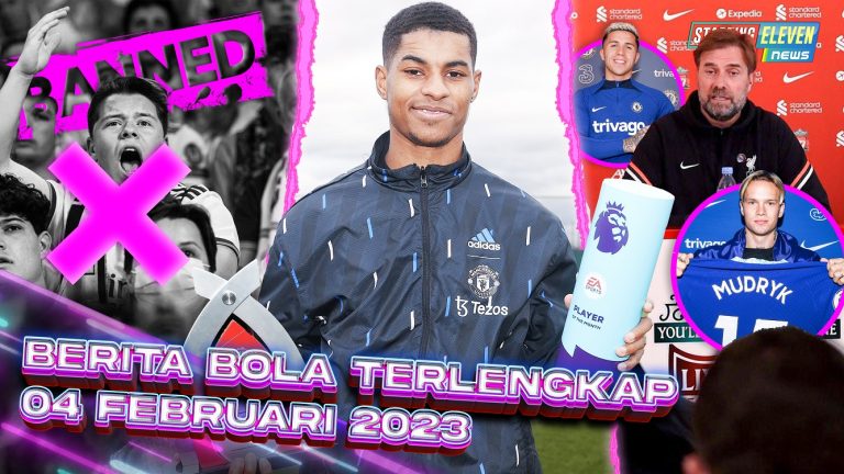 Berita Bola Terbaru 4 Februari 2023 – Starting Eleven News