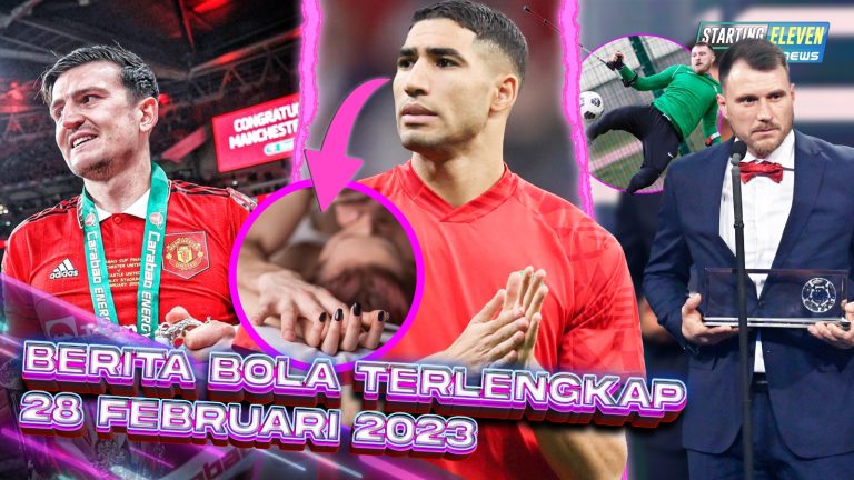 Berita Bola Terbaru 28 Februari 2023