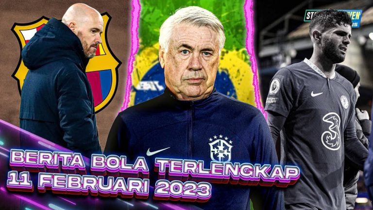Berita Bola Terbaru 11 Februari 2023 – Starting Eleven News