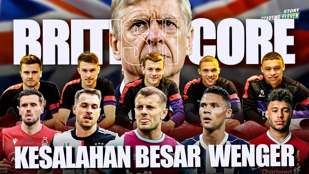 Kegagalan Proyek British Core Arsenal Era Arsene Wenger