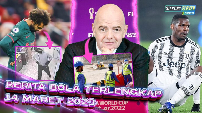 Berita Bola Terbaru 14 Maret 2023 – Starting Eleven News