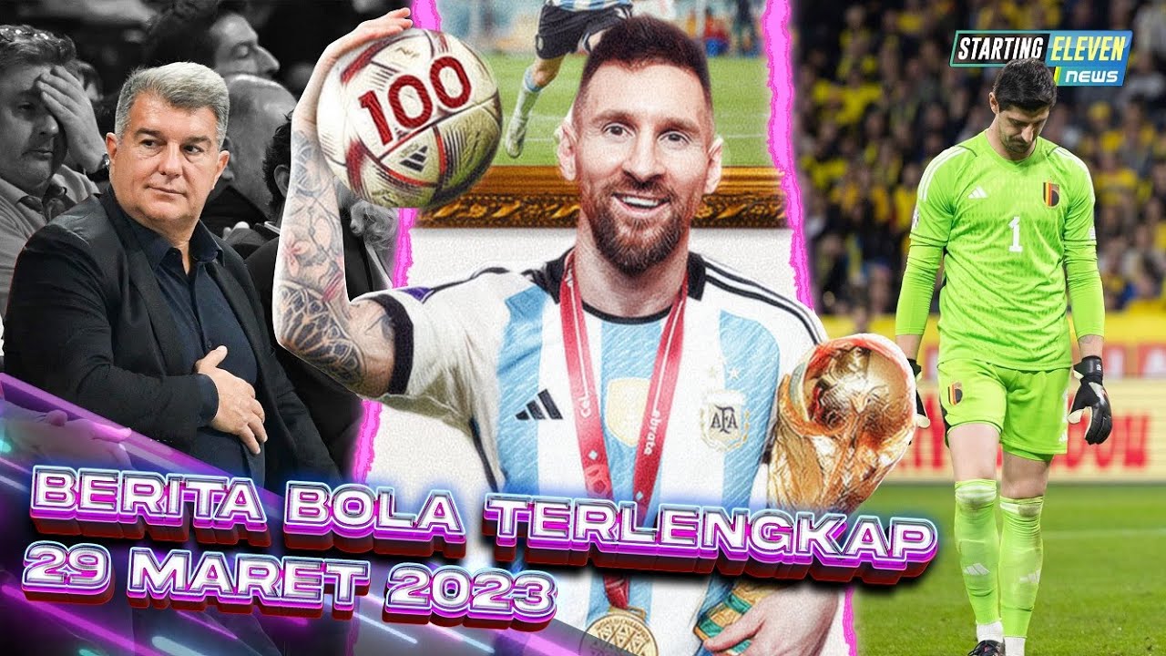 GAWAT! Courtois Absen Sebulan? - NGERI! Messi Ukir 100 Gol - Barca Ramai DIKECAM, Ada Apa?