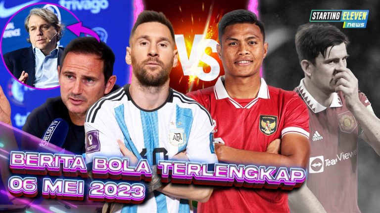 Berita Bola Terbaru 6 Mei 2023 – Starting Eleven News