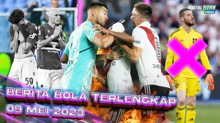 Berita Bola Terbaru 9 Mei 2023 – Starting Eleven News
