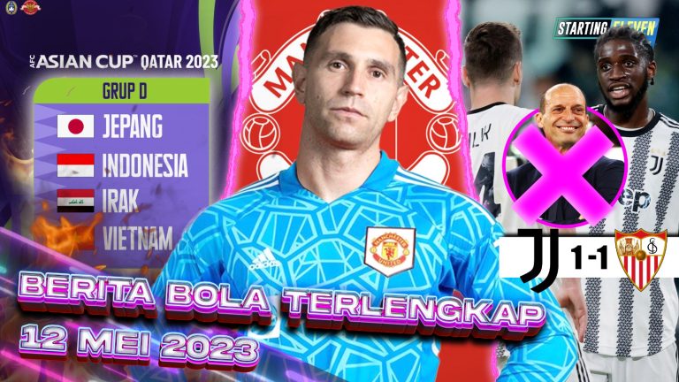 Berita Bola Terbaru 12 Mei 2023 – Starting Eleven News