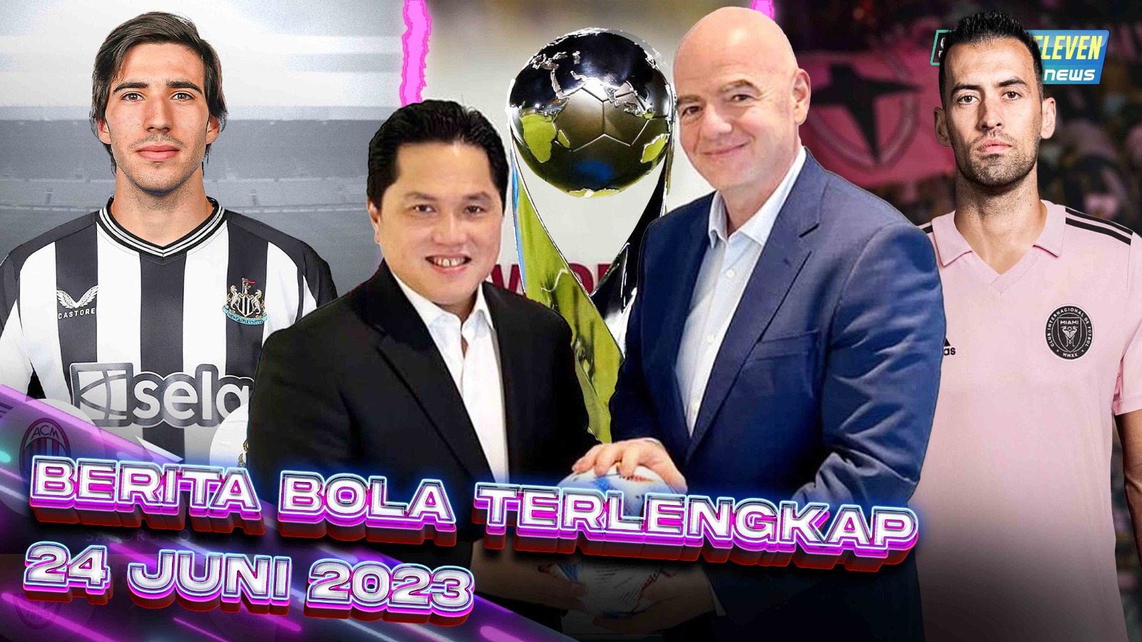 YEAY! Indonesia Tuan Rumah Pildun - RESMI! Busquets Gabung Miami - Tonali ke Newcastle