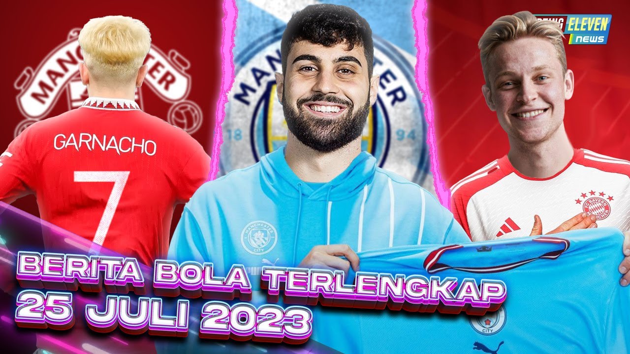 Garnacho WARISI No Punggung Ronaldo - De Jong Hijrah ke Bayern - City Rekrut Gvardiol