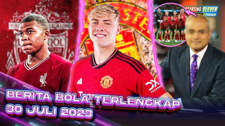 Berita Bola Terbaru 30 Juli 2023 – Starting Eleven News Berita Bola Terbaru 30 Juli 2023 – Starting Eleven News