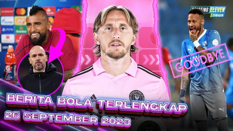 Berita Bola Terbaru 26 September 2023 – Starting Eleven News