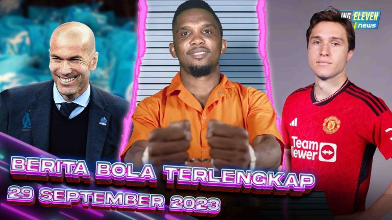 Berita Bola Terbaru 29 September 2023 – Starting Eleven News